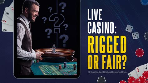 are live casinos rigged